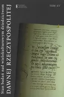 Archeologia - Stan badań nad wielokulturowym dziedzictwem dawnej Rzeczypospolitej Tom XV - Walczak Wojciech, Wiszowata-Walczak Katarzyna - miniaturka - grafika 1