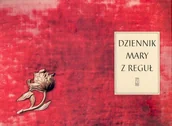 Pamiętniki, dzienniki, listy - Dziennik Mary z Reguł - miniaturka - grafika 1