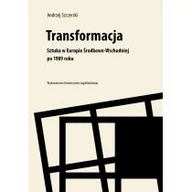 Kulturoznawstwo i antropologia - Wydawnictwo Uniwersytetu Jagiellońskiego Transformacja. Sztuka w Europie Środkowo-Wschodniej po 1989 roku Andrzej Szczerski - miniaturka - grafika 1