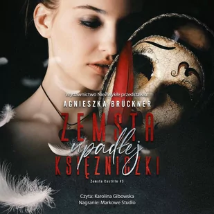 Zemsta upadłej księżniczki. Zemsta Castillo. Tom 3 - Audiobooki - romanse - miniaturka - grafika 1