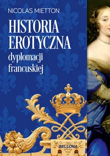 Nicolas Mietton Historia erotyczna dyplomacji francuskiej - Historia Polski - miniaturka - grafika 1
