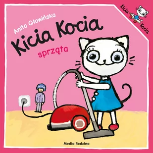 Kicia Kocia Sprząta Anita Głowińska - Powieści i opowiadania - miniaturka - grafika 1