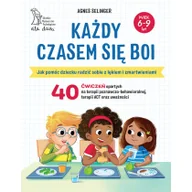 Pozostałe książki - Każdy czasem się boi: Jak pomóc dziecku radzić sobie z lękiem i zmartwieniami - miniaturka - grafika 1