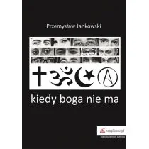 Kiedy boga nie ma - Przemysław Jankowski - Książki religijne obcojęzyczne - miniaturka - grafika 1