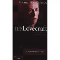 H.p. Lovecraft. Przeciw Światu, Przeciw Życiu
