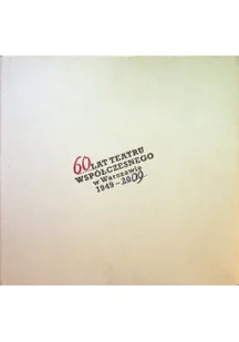 60 lat Teatru Współczesnego w Warszawie 1949 - 2009 - Książki o kulturze i sztuce - miniaturka - grafika 1