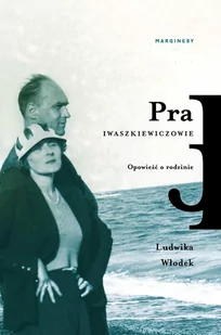 Pra. Iwaszkiewiczowie. Opowieść o rodzinie - E-booki - biografie - miniaturka - grafika 1