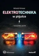 Książki o programowaniu - Elektrotechnika w pigułce. I wszystko jasne - Witold Krieser - książka - miniaturka - grafika 1