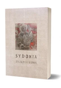 Fundacja Duży Format Sydonia Przepowiednie - Jacek Maria Hohensee - Poezja - miniaturka - grafika 2