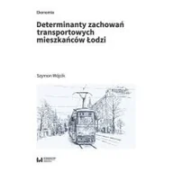 Ekonomia - Determinanty zachowań transportowych mieszkańców Łodzi Szymon Wójcik - miniaturka - grafika 1