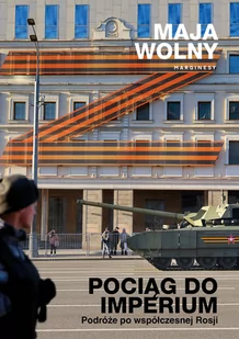 Pociąg do imperium - Felietony i reportaże - miniaturka - grafika 1