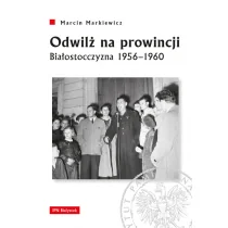 Odwilż na prowincji Marcin Markiewicz - Historia świata - miniaturka - grafika 1