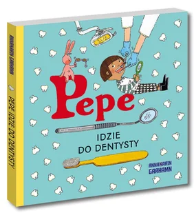 Pepe idzie do dentysty - Wierszyki, rymowanki, piosenki - miniaturka - grafika 1
