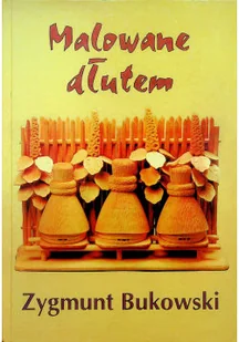 Malowane dłutem Zygmunt Bukowski Autograf Bukowskiego - Poezja - miniaturka - grafika 1