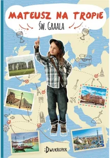 Mateusz na tropie św. Graala - Literatura popularno naukowa dla młodzieży - miniaturka - grafika 2