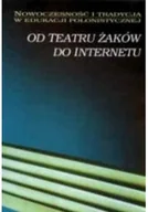 Książki o kulturze i sztuce - Od teatru żaków do internetu - miniaturka - grafika 1