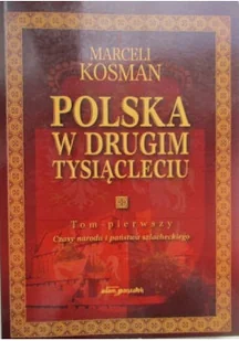 Polska w drugim tysiącleciu Tom I - Historia Polski - miniaturka - grafika 1