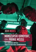 Polityka i politologia - Mandżurski kandydat, czyli pranie mózgu - John Marks - książka - miniaturka - grafika 1