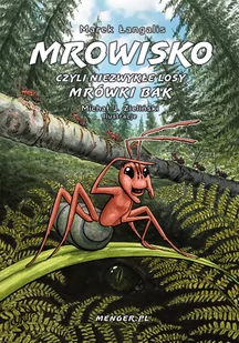Mrowisko czyli niezwykłe losy mrówki Bak Marek Łangalis - Powieści i opowiadania Mrowisko czyli niezwykłe losy mrówki Bak Marek Łangalis - Powieści i opowiadania - miniaturka - grafika 1