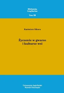 Księgarnia Akademicka Życzenie w gwarze i kulturze wsi Kazimierz Sikora - Literatura popularno naukowa dla młodzieży - miniaturka - grafika 2