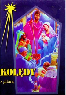 Kolędy z gitarą - Książki o kulturze i sztuce - miniaturka - grafika 1