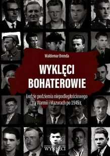 Wyklęci bohaterowie Nowa - Historia Polski - miniaturka - grafika 1