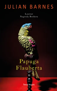 Julian Barnes Papuga Flauberta - Proza obcojęzyczna - miniaturka - grafika 4