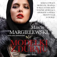 Audiobooki - literatura popularnonaukowa - Modelki z Dubaju Marcin Margielewski - miniaturka - grafika 1