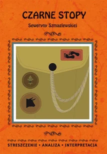 Czarne Stopy Seweryny Szmaglewskiej Streszczenie analiza interpretacja Magdalena Gulińska PDF) - E-booki - lektury - miniaturka - grafika 1
