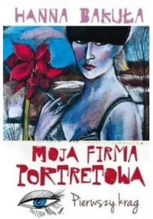 Burda książki Hanna Bakuła Moja firma portretowa - Literatura przygodowa - miniaturka - grafika 2