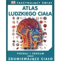 Atlas ludzkiego ciała. Fascynujący świat - Opracowanie zbiorowe - Książki edukacyjne - miniaturka - grafika 1