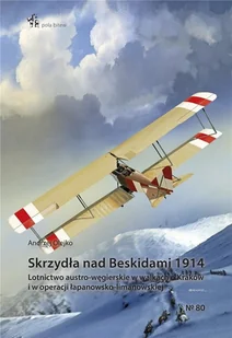 Skrzydła nad Beskidami 1914 Nowa - Historia Polski - miniaturka - grafika 2