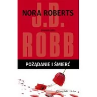 Kryminały - Prószyński Pożądanie i śmierć - J.D. Robb - miniaturka - grafika 1