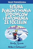 Książki podróżnicze - SKLEP PODR$1665$1666NIKA Sztuka pokonywania lodowców i ratowania ze szczelin TYSON ANDY &amp; CLELLAND MIKE - miniaturka - grafika 1