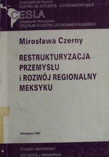 Restrukturyzacja przemysłu i rozwój regionalny Meksyku - Biznes - miniaturka - grafika 1
