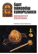 Historia świata - ŚWITA NARODÓW EUROPEJSKICH Benedykt Zientara - miniaturka - grafika 1