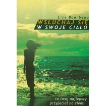 KOS Lise Bourbeau Wsłuchaj się w swoje ciało - Ezoteryka - miniaturka - grafika 1