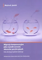 Podręczniki dla szkół wyższych - Migracje kompensacyjne jako czynnik wzrostu obszarów peryferyjnych - Wojciech Janicki - miniaturka - grafika 1