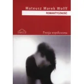 Poezja - Wolff Mateusz Marek Romantyczność - miniaturka - grafika 1