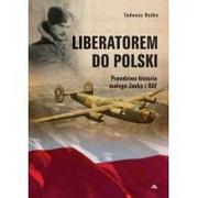 Historia świata - Dytko Tadeusz Liberatorem do Polski. Prawdziwa historia małego.. - miniaturka - grafika 1