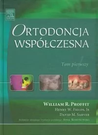 Profit William R., Fields Henry W., Sarver David M. Ortodoncja współczesna Tom 1