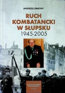 Historia świata - Ruch Kombatancki w Słupsku 1945 2005 Tom I - miniaturka - grafika 1