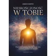 Ezoteryka - Nieskończoność w tobie. Pozwól swojej duszy stać się twoim przewodnikiem - miniaturka - grafika 1