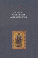 Religia i religioznawstwo - Modlitwy Gertrudy Mieszkówny - miniaturka - grafika 1