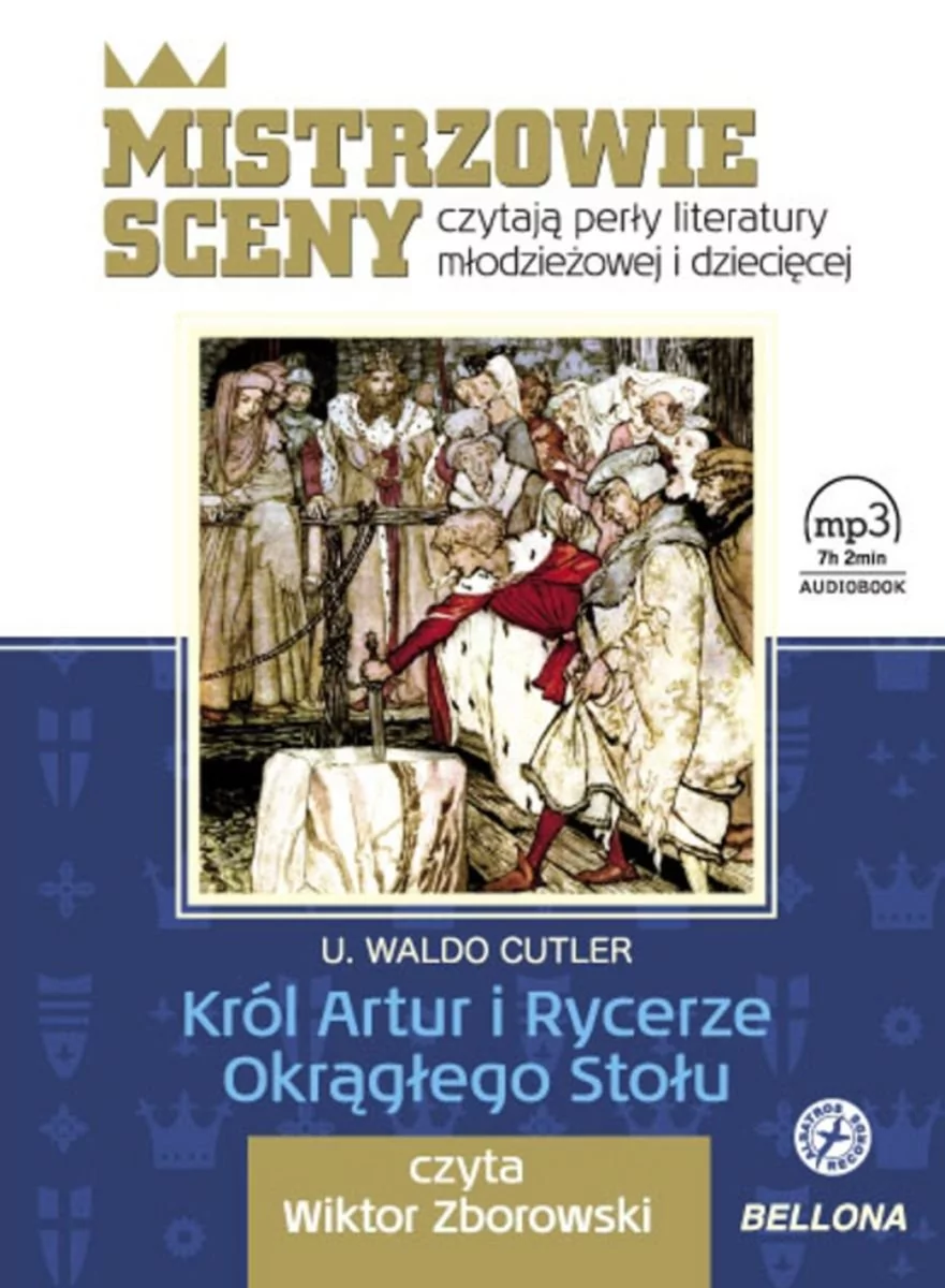 Bellona Król Artur i Rycerze Okrągłego Stołu (audiobook CD) - Culter Waldo