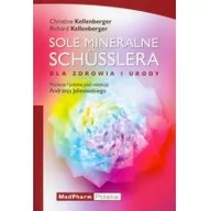 Książki medyczne - Sole mineralne Schusslera - Kellenberger Christine, Kellenberger Richard - miniaturka - grafika 1