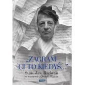 Biografie i autobiografie - Jerzy Illg Zagram ci to kiedyś Stanisław Radwan w rozmowie z Jerzym Illgiem - miniaturka - grafika 1