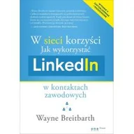 Marketing - W sieci korzyści Jak wykorzystać LinkedIn w kontaktach zawodowych - Wayne Breitbarth - miniaturka - grafika 1