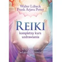 Reiki kompletny kurs uzdrawiania - Walter Lubeck, Petter Frank Arjava - Diety, zdrowe żywienie - miniaturka - grafika 1