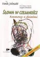 Podręczniki dla szkół wyższych - Wydawnictwo Pedagogiczne ZNP Słowa w ciemności Rozmowy z dziećmi - Juknaite Vanda - miniaturka - grafika 1